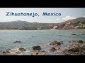 Backpacking Mexico - Zihuatanejo Beach Tour