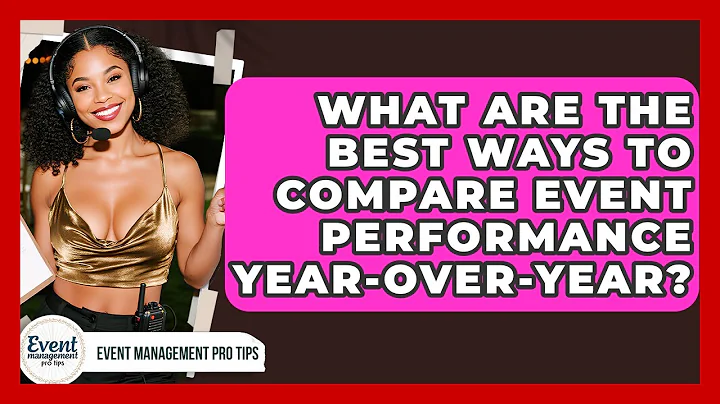 What Are The Best Ways To Compare Event Performance Year-over-year? - Event Management Pro Tips