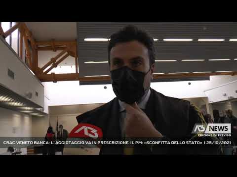 CRAC VENETO BANCA: L' AGGIOTAGGIO VA IN PRESCRIZIONE. IL PM: «SCONFITTA DELLO STATO»  | 25/10/2021