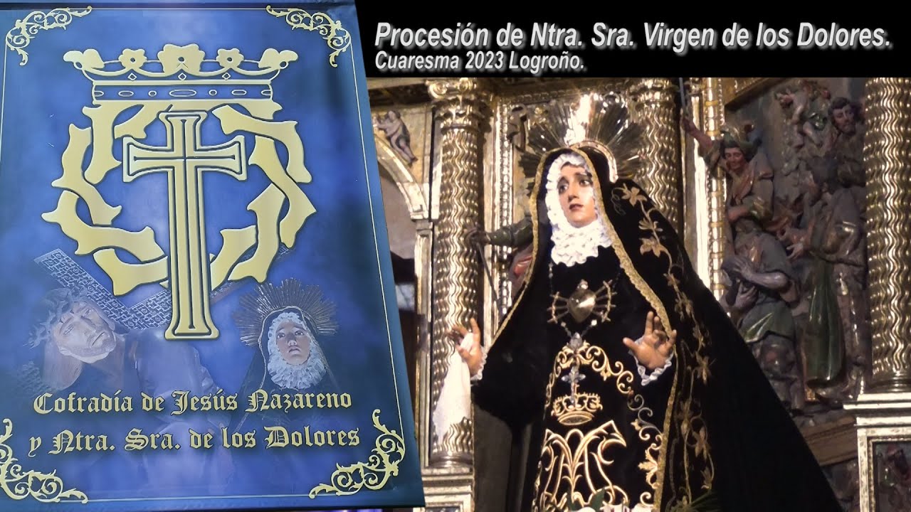Procesión de Ntra.  Sra.  de los Dolores - Logroño 31/3/2023.