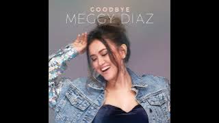 Meggy Diaz - Goodbye