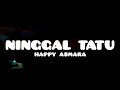 Ninggal tatu - happy asmara (video lirik edit by : regi supratman)