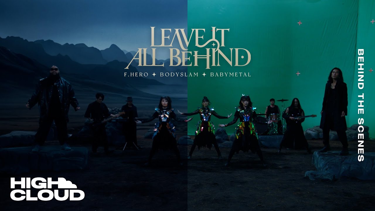 [Behind The Scenes] F.HERO x BODYSLAM x BABYMETAL - LEAVE IT ALL BEHIND