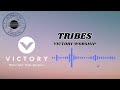 Victory Worship - TRIBES (AIMUSIKAPH)
