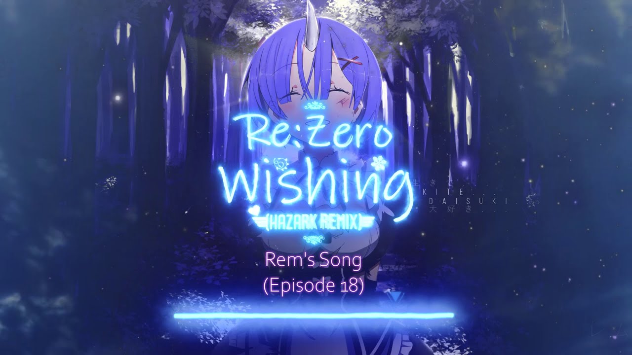 Re:Zero - Wishing (Lo-fi Remix) Ft. Rem [Episode 18]