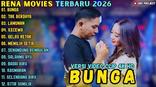 RENA MOVIES ALBUM TERBARU 2026 || BUNGA - TAK BERDAYA - LAMUNAN || RENA MOVIES TERBARU