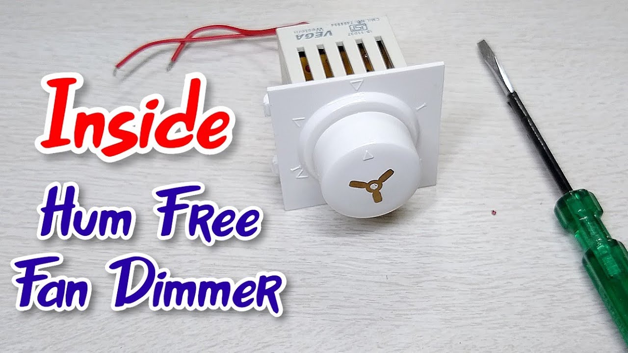 What S Inside Hum Free Fan Dimmer You