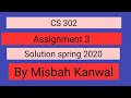 CS 302 assignment 3 solution 2020 by Misbah Kanwal