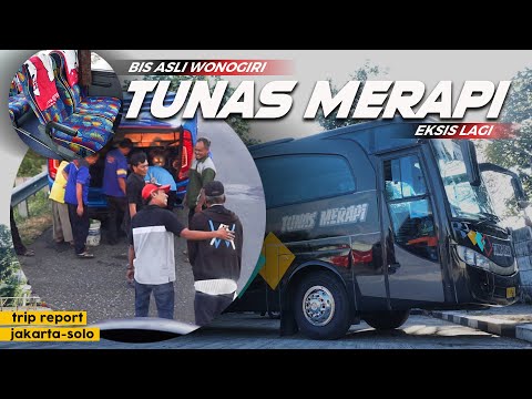 [ PRIBUMI EKSIS LAGI ! ] Arti Persaudaraan Bus Wonogirian - Trip Report Tunas Merapi