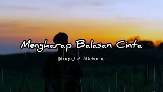 Download Lagu 🎵 Mengharap Balasan Cinta - Lagu Galau Tentang Penantian Tanpa Kepastian | Lagu Sedih Bikin Baper MP3