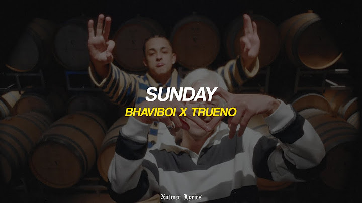 BHAVI x TRUENO - SUNDAY (LETRA/LYRICS)