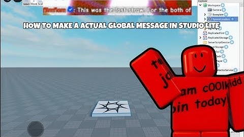 HOW TO MAKE A ACTUAL GLOBAL MESSAGE IN STUDIO LITE!