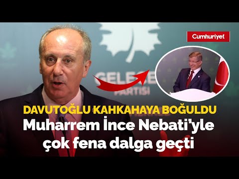 Muharrem İnce Nebati'yle çok fena dalga geçti: Davutoğlu kahkahaya boğuldu