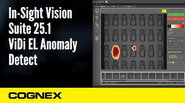 In-Sight Vision Suite 25.1 ViDi EL Anomaly Detect | Cognex Support