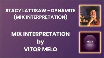 Stacy Lattisaw - Dynamite (Mix Interpretation)
