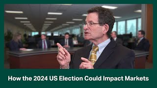 Fisher Investments Reviews How the 2024 US Election Could Impact Markets