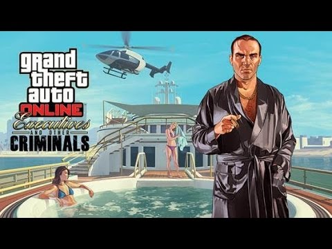 GTA Online: Executives and Other Criminals DLC Official Trailer