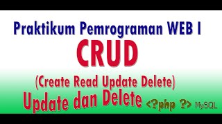 Praktikum Pemrograman Web 1 | CRUD (Update dan Delete)