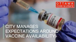Ottawa COVID-19 Update:  City manages expectations around vaccine availability