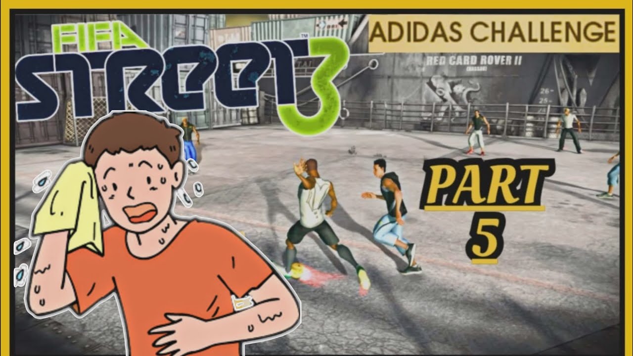 FIFA STREET 3 | WALKTHROUGH PART 5 | ADIDAS CHALLENGE | I WENT TO HELL AND BACK😡🥵 (4K 60 FPS)