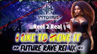 REEL 2 REAL - I LIKE TO MOVE IT ♫ V1TORIUS Future Rave Remix 🎧 Resimi