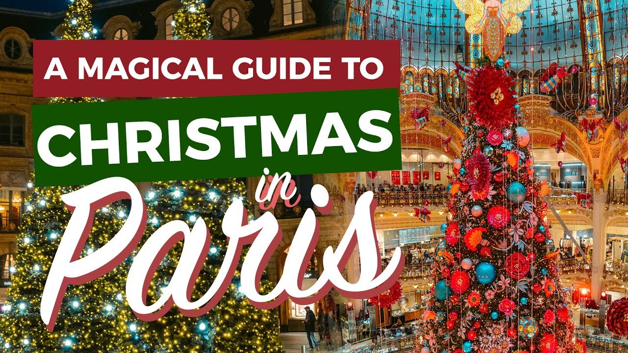 Christmas In Paris | A Paris Christmas Market, Lights  Activities Guide (That You Can'T Miss!)