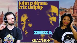 JOHN COLTRANE & ERIC DOLPHY "INDIA" (reaction)