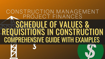 The Schedule Of Values (SOV) & Requisition In Construction | A Step-By-Step Guide With Examples
