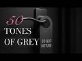 50 Tones Of Grey Relaxing Background Music