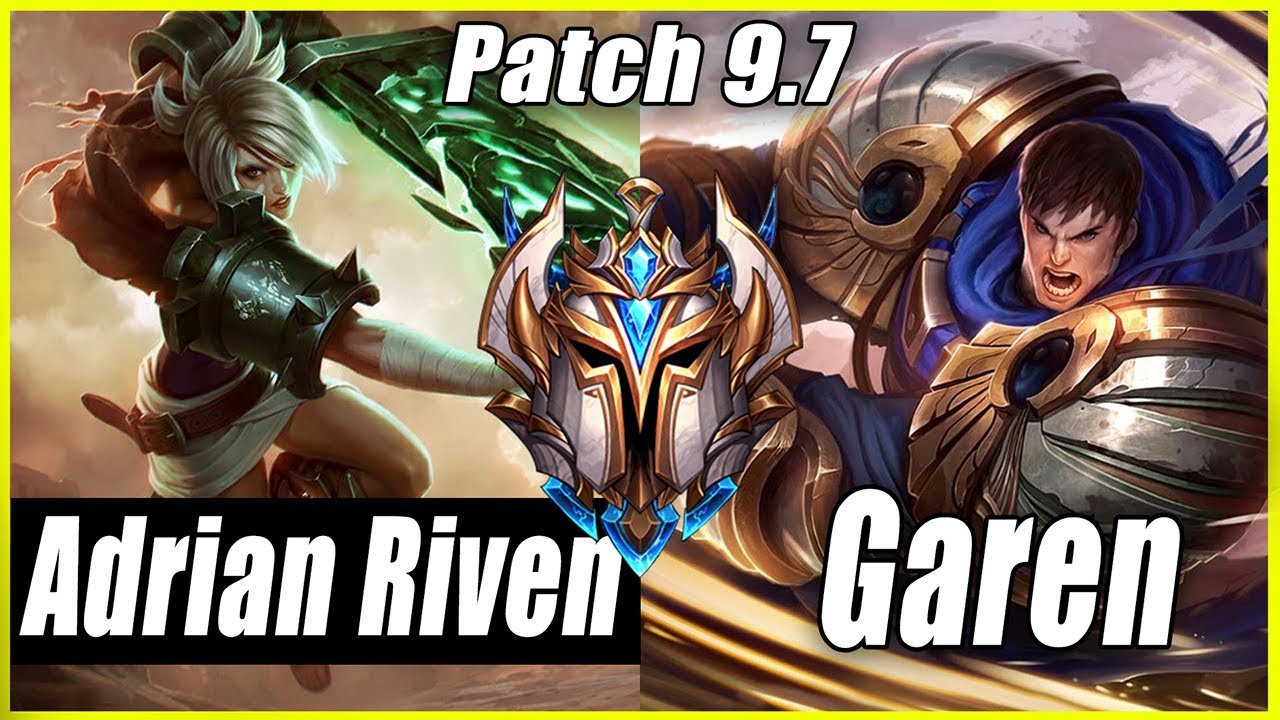 [ Adrian Riven ] Riven vs Garen - Adrian Riven Stream Patch 9.7 - YouTube
