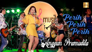 Anggun Pramudita - Perih Perih Perih ( Live Music)
