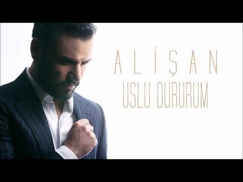 Alişan - Uslu Dururum