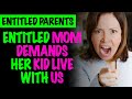 Reddit - Entitled Mom Demands Her Entitled Kid Live With Us