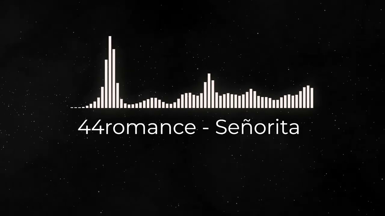 44romance - Señorita
