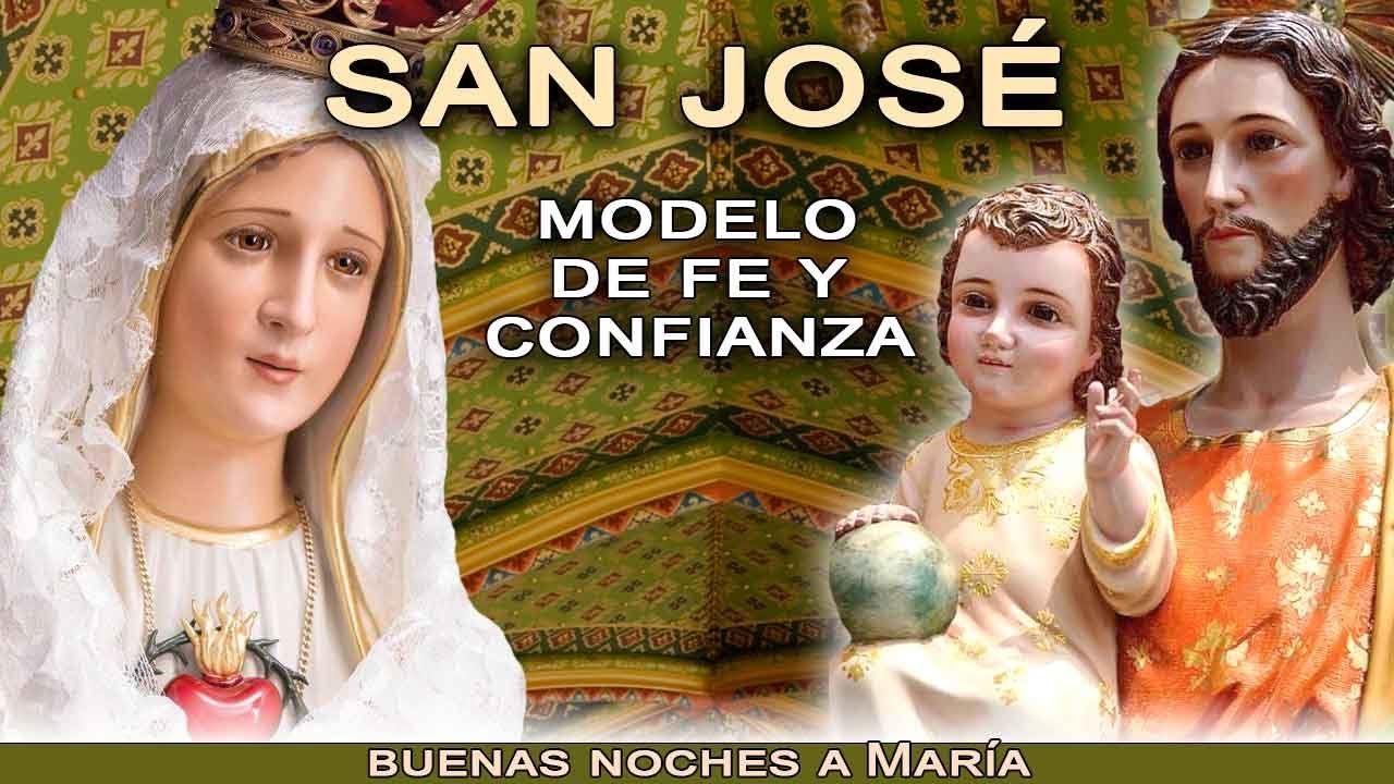SAN JOSÉ MODELO DE FE Y CONFIANZA - Buenas Noches a María - YouTube