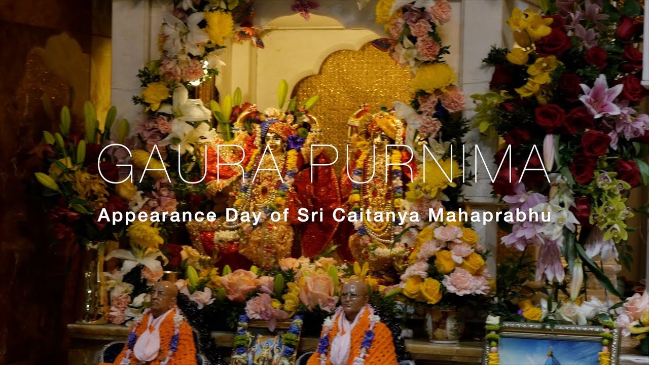 Gaura Purnima - Appearance Day of Sri Caitanya Mahaprabhu - 3/20/2019