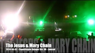 The Jesus &amp; Mary Chain - jamcod - 2024-04-02 - Copenhagen Amager Bio, DK