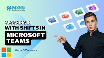 Clocking in with Shifts in Microsoft Teams | How to Use Shifts in M365 Teams for Scheduling Time!