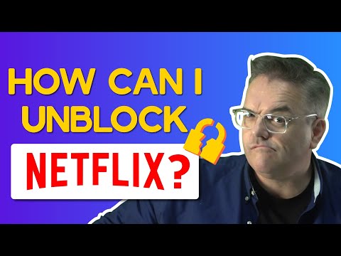 How Can I Unblock Netflix?