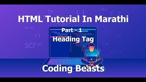 HTML Heading Tag in Marathi - Coding Beasts