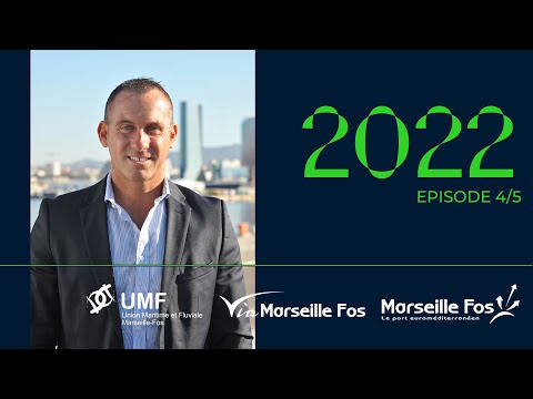 EPISODE #4 - VOEUX 2022 - UMF | VIA MARSEILLE F OS| PORT DE MARSEILLE FOS - ALAIN MISTRE