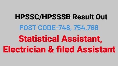 HPSSC/HPSSSB Written Test result out || Post code-748, 754 & 766 || statistical Assistant, Electrici