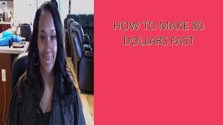 MAKE 80 DOLLARS FAST|HOW TO MAKE 80 DOLLARS FAST