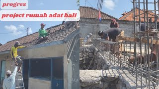 Progres project rumah adat bali, pengerjaan pondasi dan pembongkaran bangunan lama