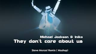 They don't care abou us - MJ feat. Iniko (SM - Mashup) Resimi