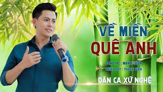 VỀ MIỀN QUÊ ANH - THÀNH VIÊN |💥💥💥  Tuyệt Phẩm Dân Ca Xứ Nghệ