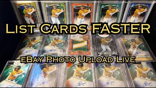 Listing Cards Fast Using eBay Photo Upload - Live Stream Testing
