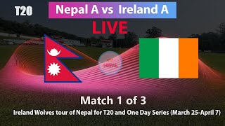 🔴LIVE: Nepal A vs Ireland A (Wolves) T20 Cricket | Match 1 | Live Score and Commentary
