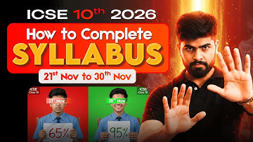 🔥 Complete ICSE Class 10 Syllabus in 10 Days! (21–30 Nov) | 95% Strategy