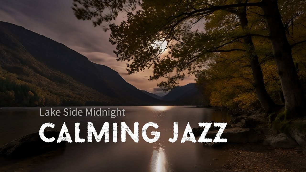 Midnight Lake Jazz - The Stillness Ep. 2 (Slow Living Mood)